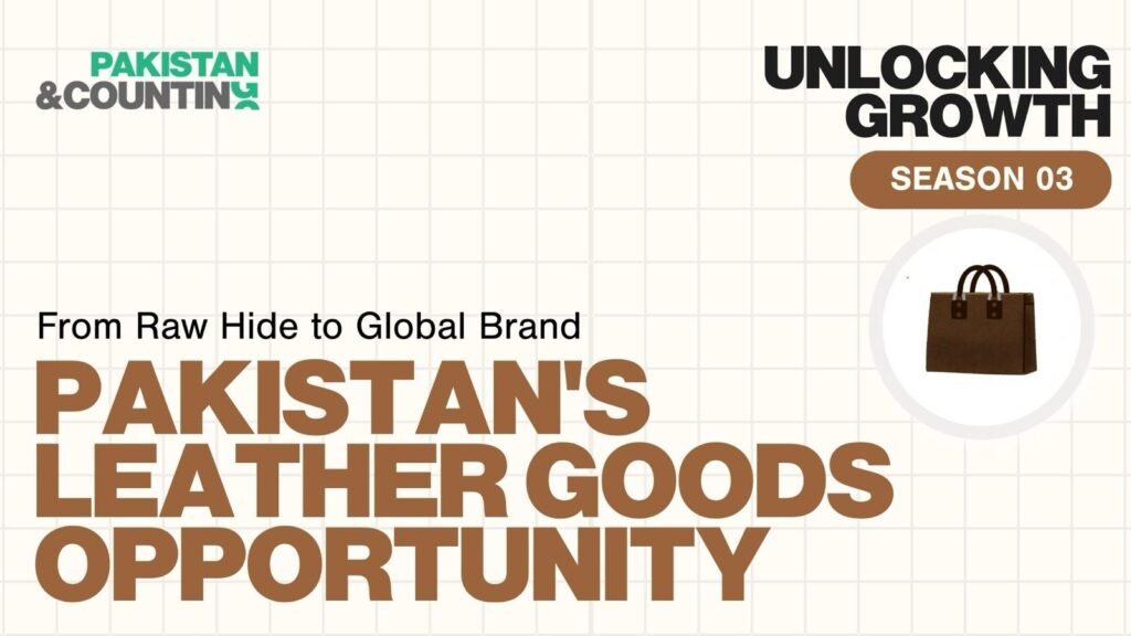 Unlocking the Leather Goods Business — Pakistan & Counting industry deck